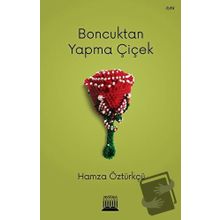 Boncuktan Yapma Çiçek - Hamza Öztürkçü