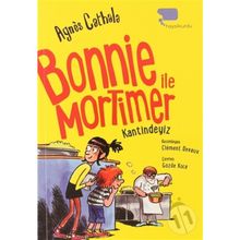 Bonnie ile Mortimer Kantindeyiz - Agnes Cathala