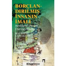 Borçlandırılmış İnsanın İmali - Maurizio Lazzarato