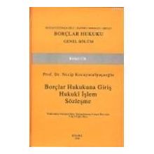 BORÇLAR HUKUKU GENEL HÜKÜMLER CILT:1 - NECIP KOCAYUSUFPAŞAOĞLU