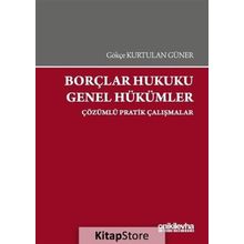 Borçlar Hukuku Genel Hükümler-Çözümlü Pratik Çalışmalar On İki Levha Yayıncılık