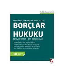 BORÇLAR HUKUKU GENEL HÜKÜMLER - ÖZEL BORÇ İLİŞKİLERİ - İSMAİL KAYAR