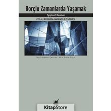 Borçlu Zamanlarda Yaşamak - Zygmunt Bauman
