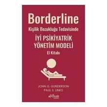 Borderline Kişilik Bozukluğu Tedavisinde İyi Psikiyatrik Yönetim Modeli El Kitabı - Pusula Yayınevi