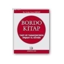 BORDO KITAP YAPI VE TASARIMCININ İNŞAAT EL KITABI 1. HAMUR - CEVDET EMIN EKINCI