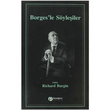 BORGES'LE SÖYLEŞİLER - RICHARD BURGIN