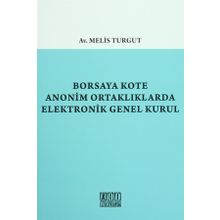 Borsaya Kote Anonim Ortaklıklarda Elektronik Genel Kurul - Melis Turgut