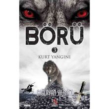 Börü 3 - Kurt Yangını - Çağlayan Yılmaz