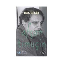 BOŞ BEŞİK -5 - AŞFAR TİMUÇİN