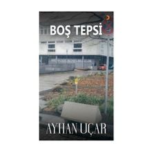 Boş Tepsi - Ayhan Uçar