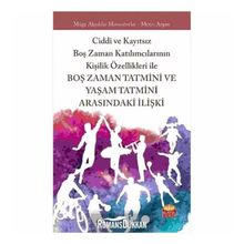 Boş Zaman Tatmini ve Yaşam Tatmini Arasındaki İlişki - Kolektif