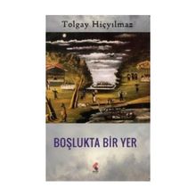Boşlukta Bir Yer Tolgay Hiçyılmaz