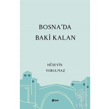 Bosna'da Baki Kalan - Hüseyin Yorulmaz
