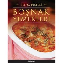 BOŞNAK YEMEKLERI - SELMA PEŞTELİ