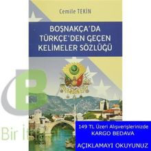 Boşnakça’da Türkçe’den Geçen Kelimeler Sözlüğü - Cemile Haliloviç Tekin