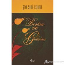 Bostan ve Gülistan - Şeyh Sadi-ı Şirazi