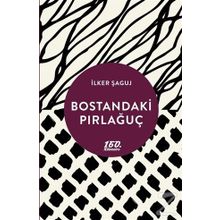 Bostandaki Pırlağuç - İlker Şaguj