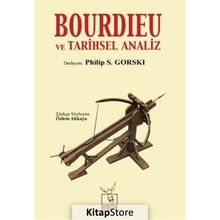 Bourdieu ve Tarihsel Analiz - Philip S. Gorski