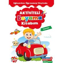 Boyama Zamanı Aktiviteli Taşıtlar Boyama Kitabı