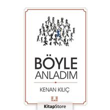 Böyle Anladım - Kenan Kılıç