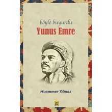 Böyle Buyurdu Yunus Emre Muammer Yılmaz