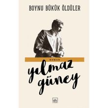 Boynu Bükük Öldüler - Yılmaz Güney