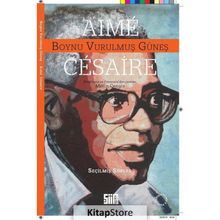 Boynu Vurulmuş Güneş - Aime Cesaire