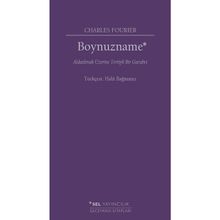 Boynuzname: Aldatılmak Üzerine Tertipli Bir Garabet - Charles Fourier