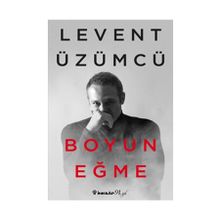 Boyun Eğme - Levent Üzümcü
