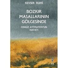 Bozkır Masallarının Gölgesinde - Kevser Ruhi