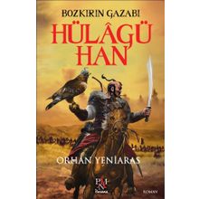 Bozkırın Gazabı Hülagü - Orhan Yeniaras