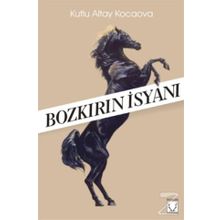 Bozkırın İsyanı - Kutlu Altay Kocaova