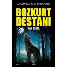 Bozkurt Destanı - Ahmet Haldun Terzioğlu