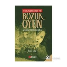Bozuk Oyun - 1915 Olaylarının Gerçek Yüzü 2 - Mahmut Toprakçıoğlu