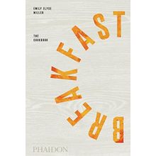 Breakfast The Cookbook - Emily Elyse Miller