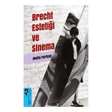 Brecht Estetiği ve Sinema - Mutlu Parkan - Hayalperest Yayınları