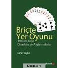 BRİÇTE YER OYUNU (DEKLERANIN OYUNU) ÖRNEKLER VE ALIŞTIRMALARLA - EMIN YAYKIN