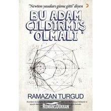 Bu Adam Çıldırmış Olmalı - Ramazan Turgud