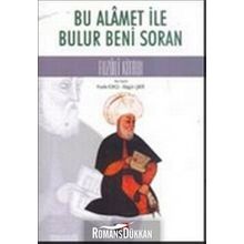 BU ALAMET İLE BULUR BENI SORAN FUZULI KITABI - HANIFE KONCU;MÜJGAN ÇAKIR