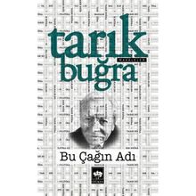 Bu Çağın Adı - Tarık Buğra