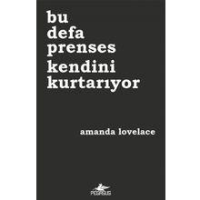 Bu Defa Prenses Kendini Kurtarıyor - Amanda Lovelace