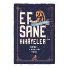 Bu Efsane Hikayelerden Neden Haberim Yok Erdem Yayınları