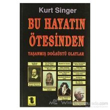 BU HAYATIN ÖTESİNDE - KURT SINGER