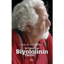 Bu Topraklarda Biyolojinin Tarihi - Ali Demirsoy