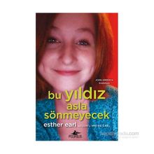 Bu Yıldız Asla Sönmeyecek - Esther Earl Wayne Earl Lori Earl