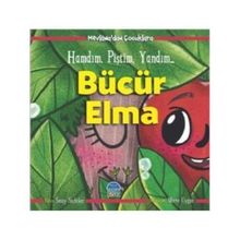Bücür Elma - Hamdım Piştim Yandım - Mevlana'dan Çocuklara - Martı Yayınları