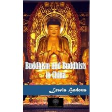 Buddhism and Buddhists in China - Lewis Hodous