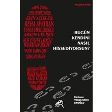 Bugün Kendini Nasıl Hissediyorsun? - Yunus Emre Eroğlu