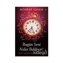 Bugün Seni Neler Bekliyor? - Mihrap İlhan