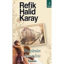 Bugünün Saraylısı - Refik Halid Karay